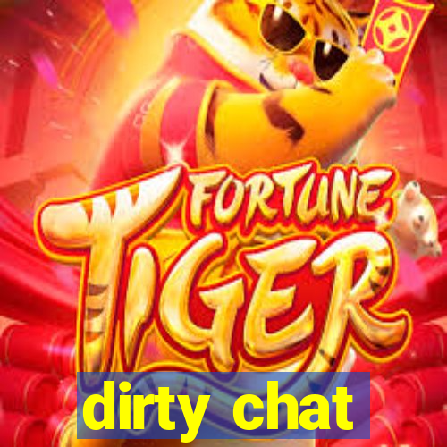 dirty chat